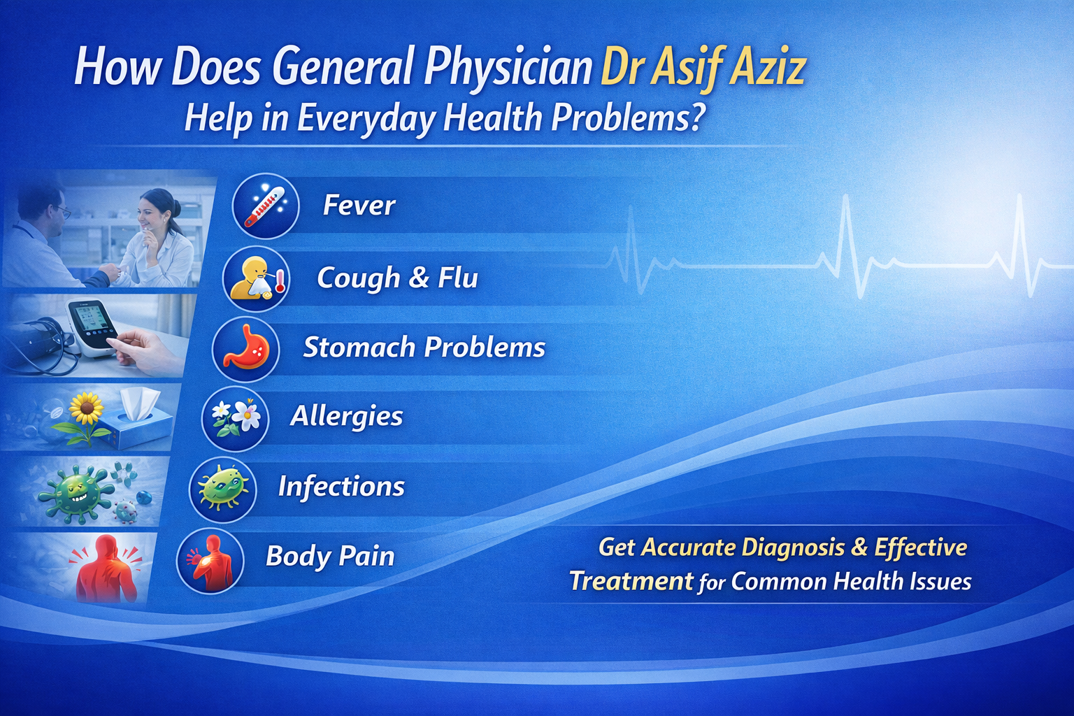 How Does General Physician Dr Asif Aziz Help in Everyday Health Problems