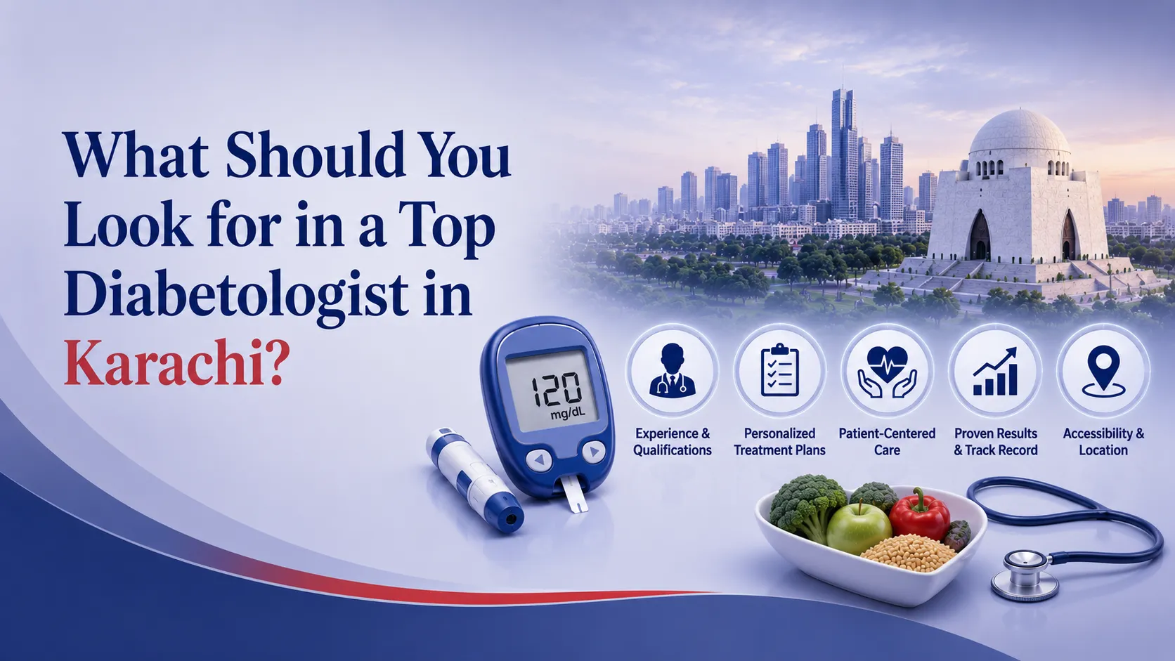 What Should You Look for in a Top Diabetologist in Karachi