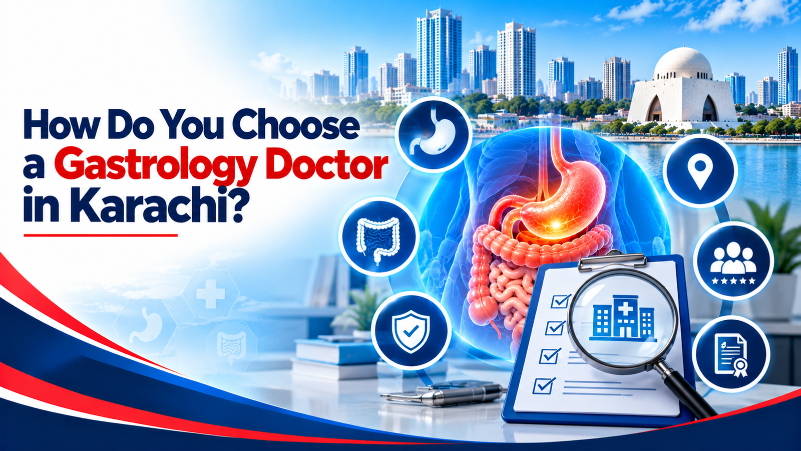 How Do You Choose a Gastrology Doctor in Karachi?
