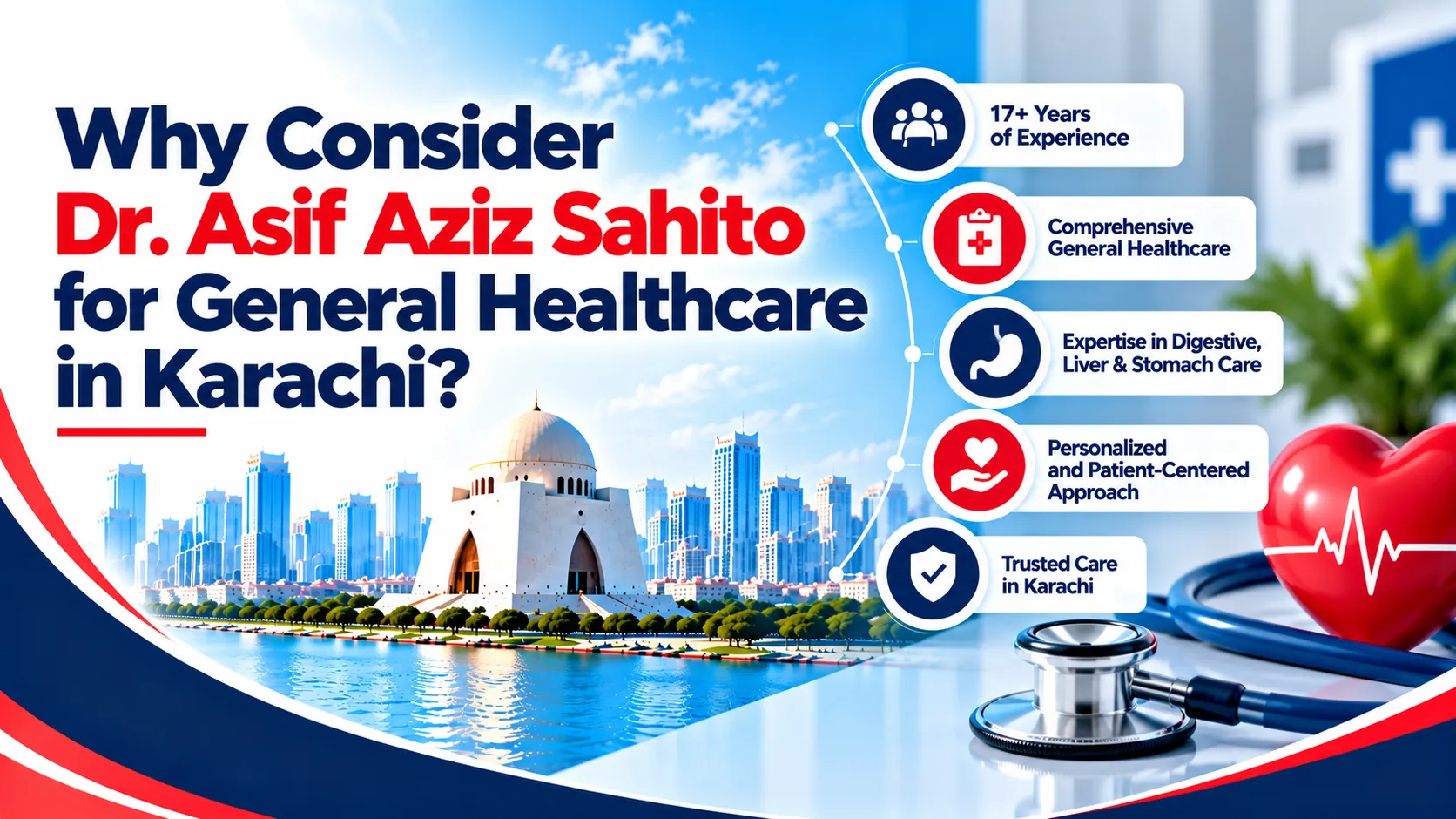 Why Consider Dr. Asif Aziz Sahito for General Healthcare in Karachi